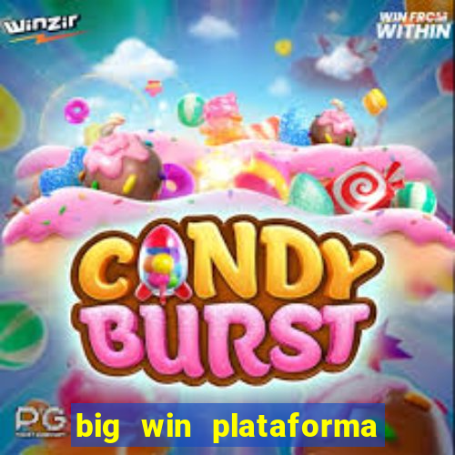 big win plataforma de jogos